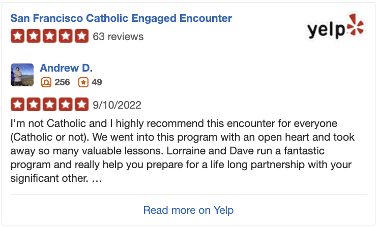 I'm not Catholic and I highly recommend this encounter for everyone (Catholic or not). We went into this program with an open heart and took away so many valuable lessons. Lorraine and Dave run a fantastic program and really help you prepare for a life long partnership with your significant other. This is something I'll be doing with my partner every year moving forward.
